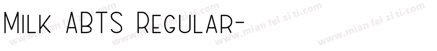 Milk ABTS Regular字体转换